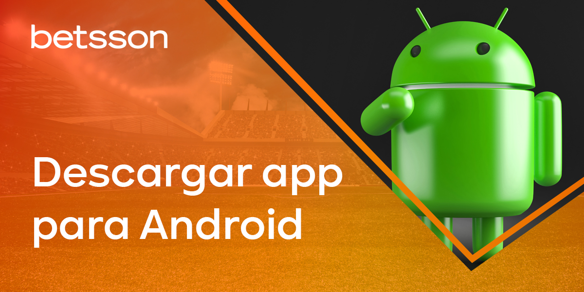 Instrucciones paso a paso para descargar la aplicación móvil de Betsson en Android
